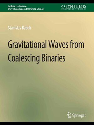 cover image of Gravitational Waves from Coalescing Binaries